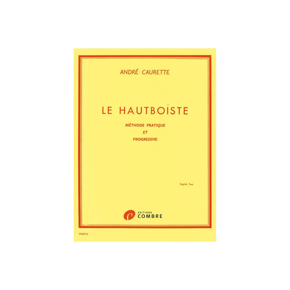 Le Hautboïste - méthode - André Caurette - Editions Combre