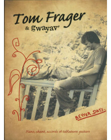 Better Days - Tom Frager - Partitions pour Piano, Chant et Guitare