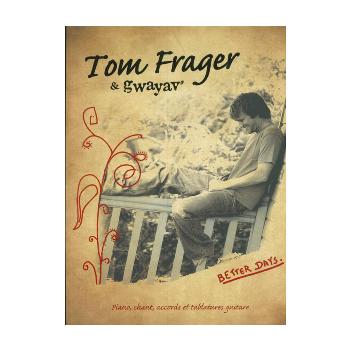 Better Days - Tom Frager - Partitions pour Piano, Chant et Guitare