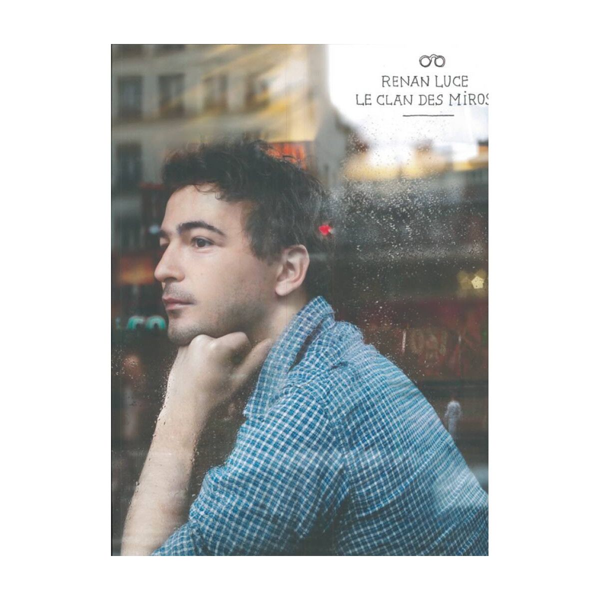 Le Clan des Miros - Renan Luce - Partitions pour Piano, Chant et Guitare