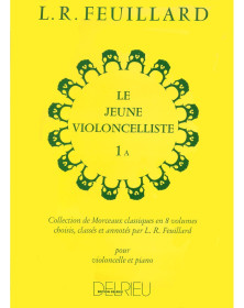 Le Jeune Violoncelliste Vol. 1A - Feuillard - Delrieu