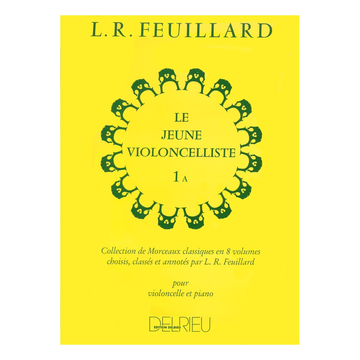 Le Jeune Violoncelliste Vol. 1A - Feuillard - Delrieu