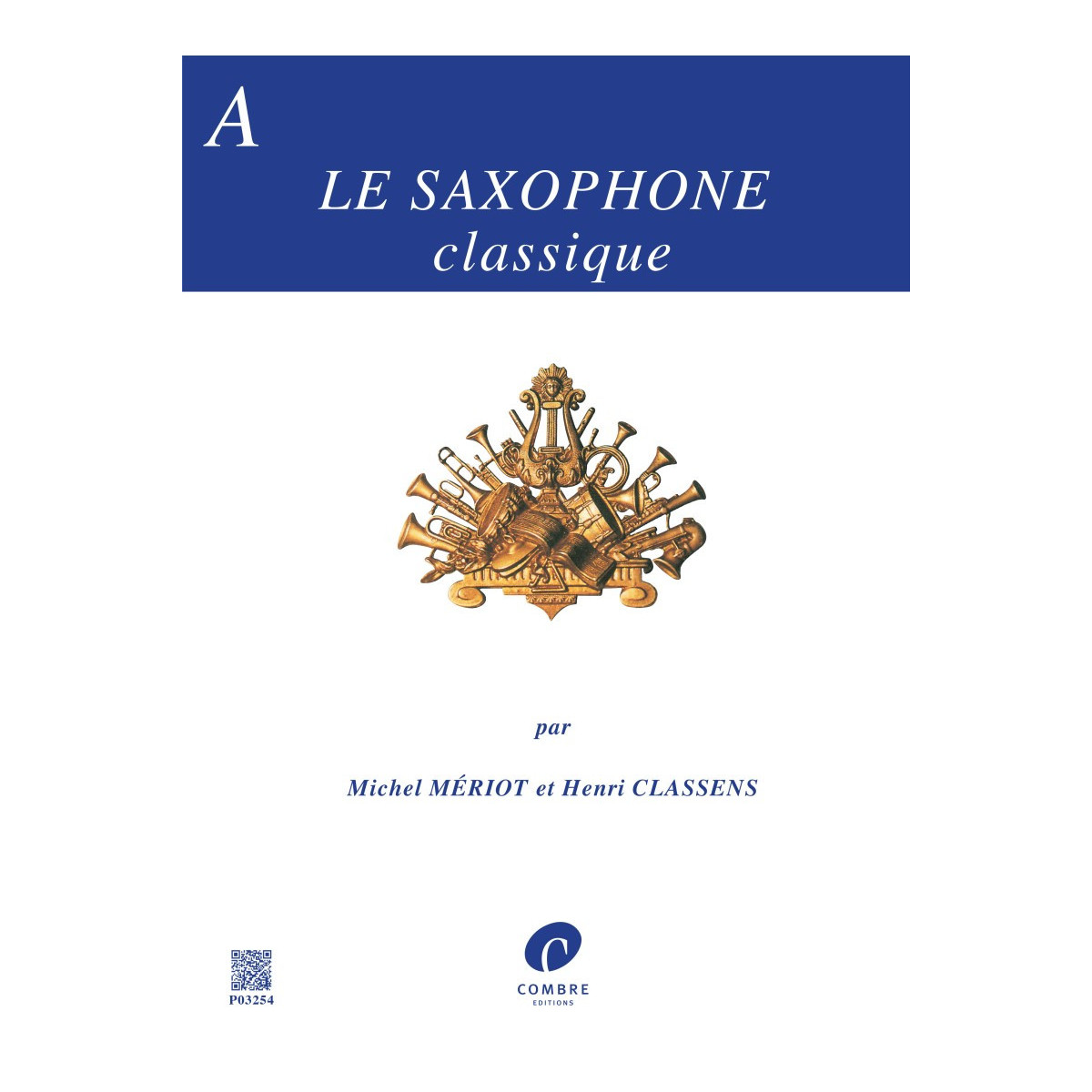 Le Nouveau Saxophone Classique Vol. A - Editions Combre