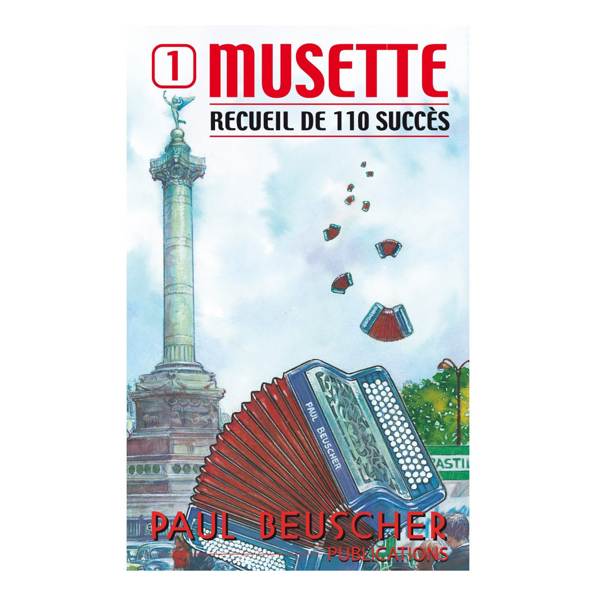 Musette Vol. 1 - Recueil de 110 Succès - Accordéon - Paul Beuscher