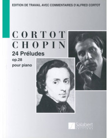 24 Préludes Opus 28 - Chopin - Cortot - Editions Salabert
