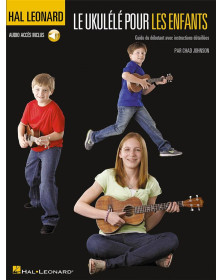 Le Ukulélé pour les enfants - Hal Leonard