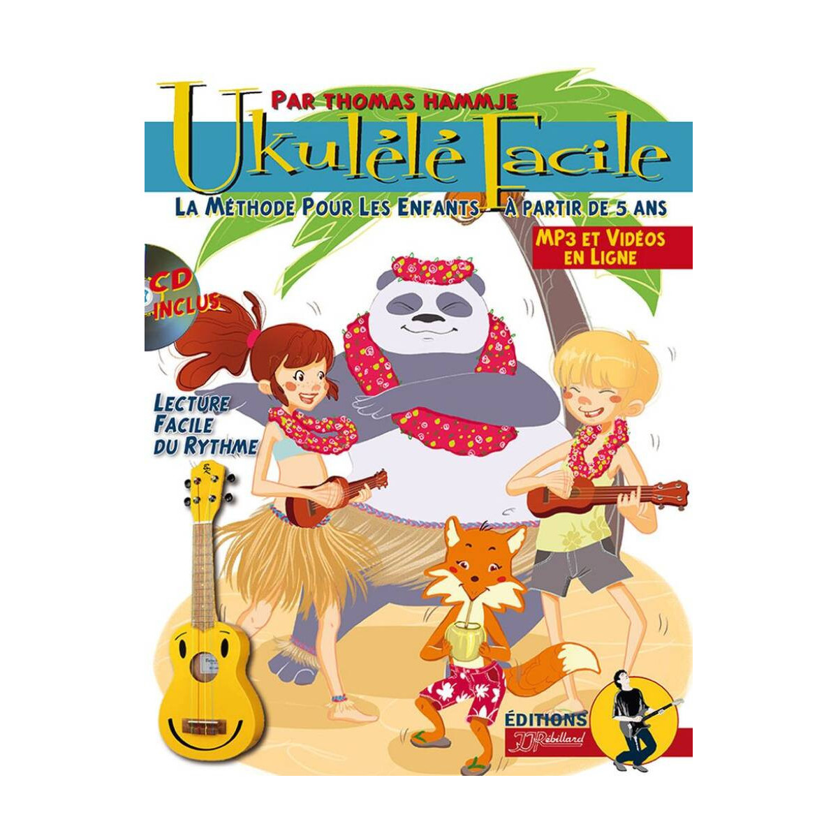 Ukulélé Facile - Thomas Hammje - Editions J.J. Rebillard