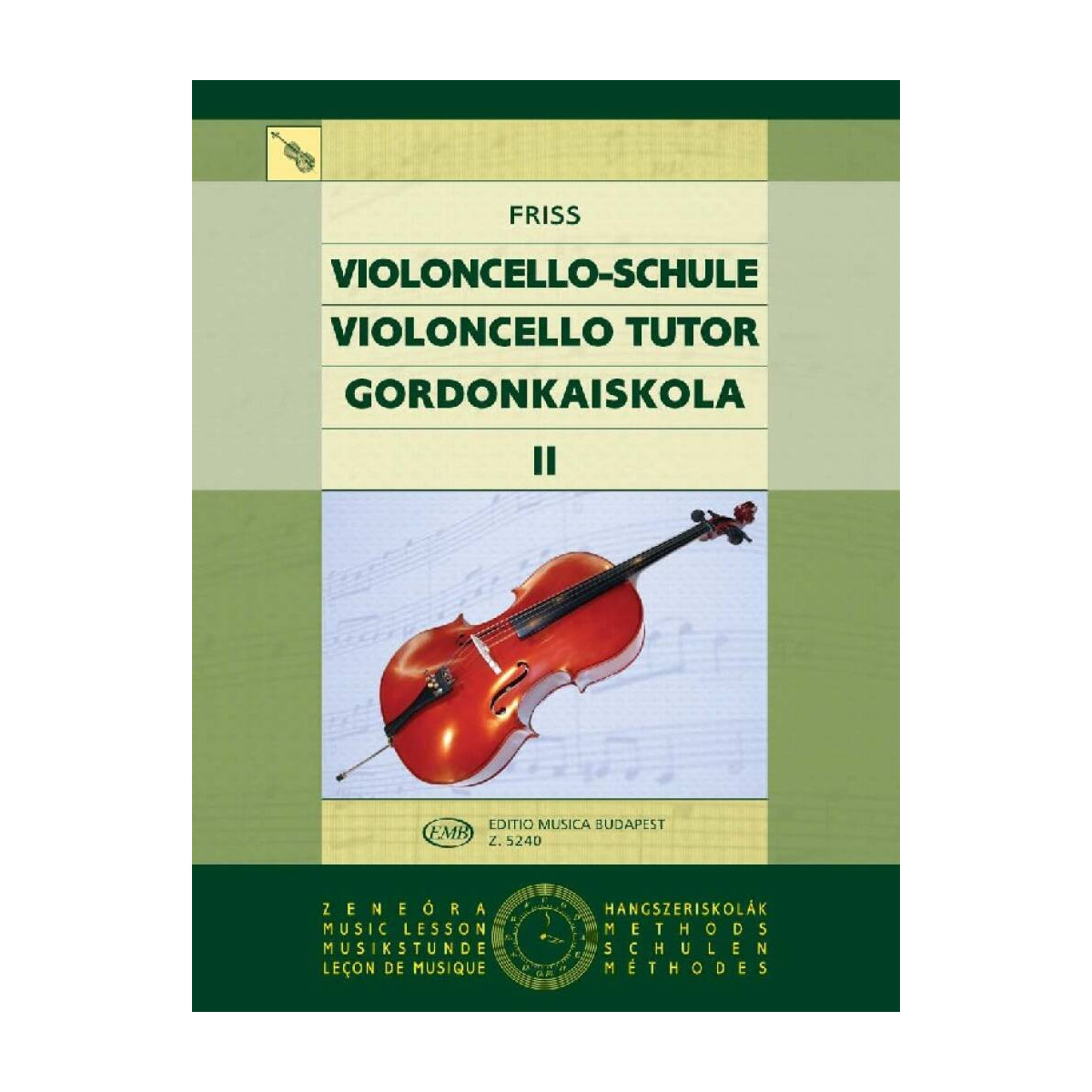 Violoncelloschule Vol. 2 - Antal Friss - Editio Musica Budapest EMB