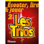 Écouter, Lire et Jouer 2 - Les Trios - Clarinettes - Editions De Haske