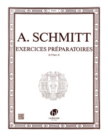Aloys Schmitt : Exercices préparatoires Op.16 - Henry Lemoine