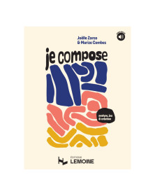 Je compose - Analyse, jeu et création - Zarco Combes - Henry Lemoine