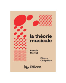 La Théorie musicale - Chepelov Menut - Editions Henry Lemoine