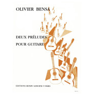 Deux (2) Préludes - Olivier Bensa - Guitare - Editions Henry Lemoine