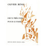 Deux (2) Préludes - Olivier Bensa - Guitare - Editions Henry Lemoine
