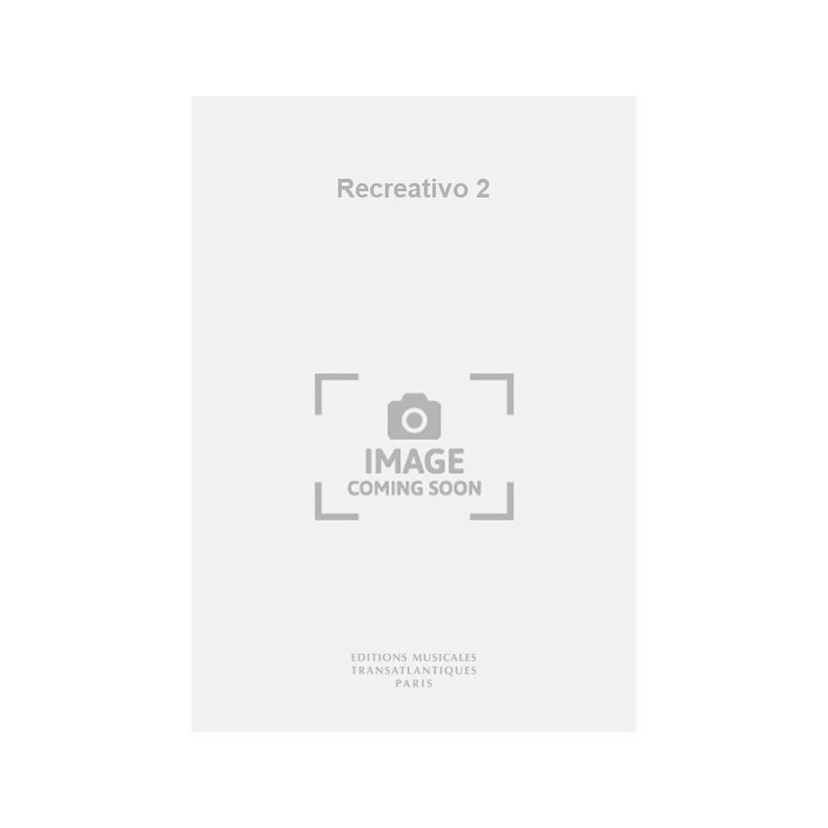 Recreativo 2 - José Barrense-Dias - Editions Musicales Transatlantiques