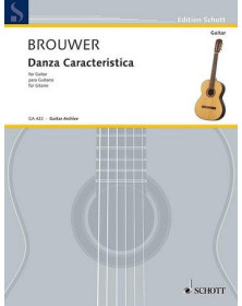 Danza Caracteristica - Guitare - Leo Brouwer - Editions Schott