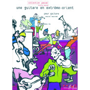 Une guitare en extrême-orient - Pascal Bournet - Guitare - Henry Lemoine