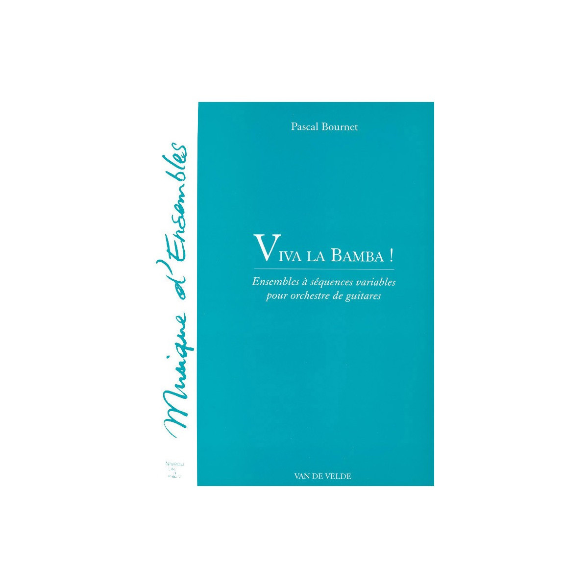 Viva la bamba ! - Pascal Bournet - Editions Van de Velde