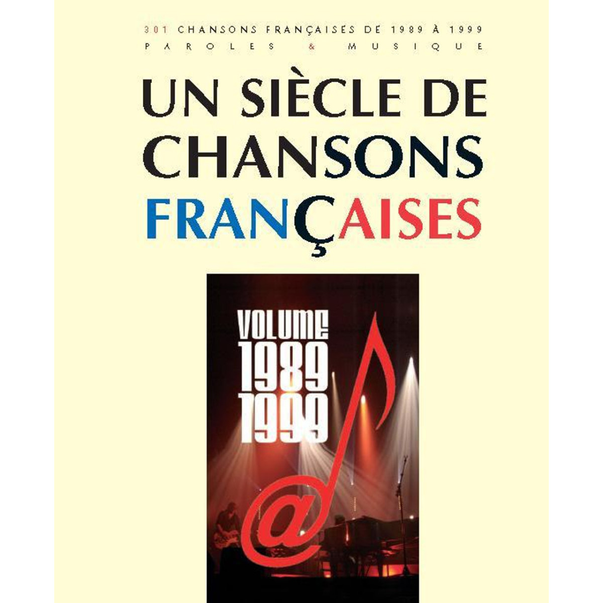 Un siècle de chansons françaises 1989-1999