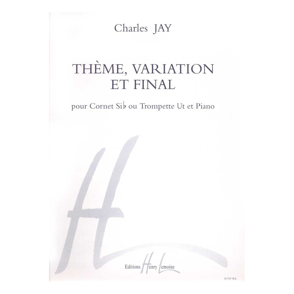 Thème, Variation et Final - Charles Jay - Editions Henry Lemoine