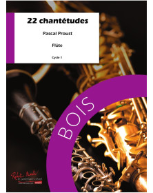 Pascal Proust : 22 Chantetudes pour Flûte