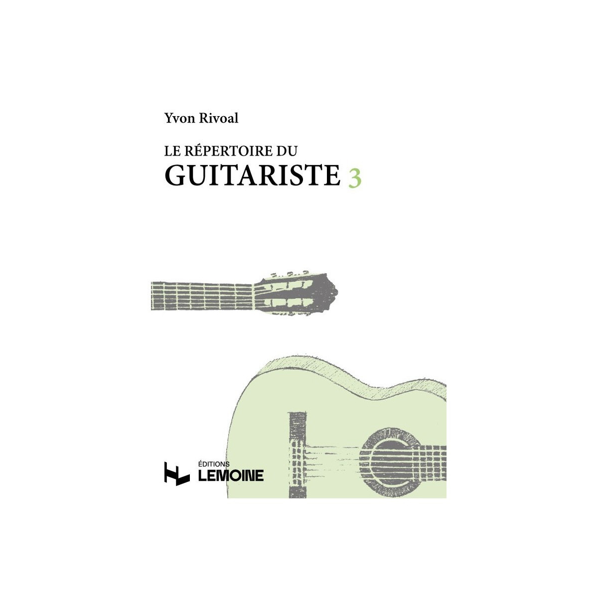 Répertoire du Guitariste Vol.3 - Yvon Rivoal - Editions Henry Lemoine