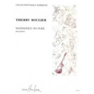 Matematico no Fuba - Thierry Rougier - Guitare - Editions Henry Lemoine