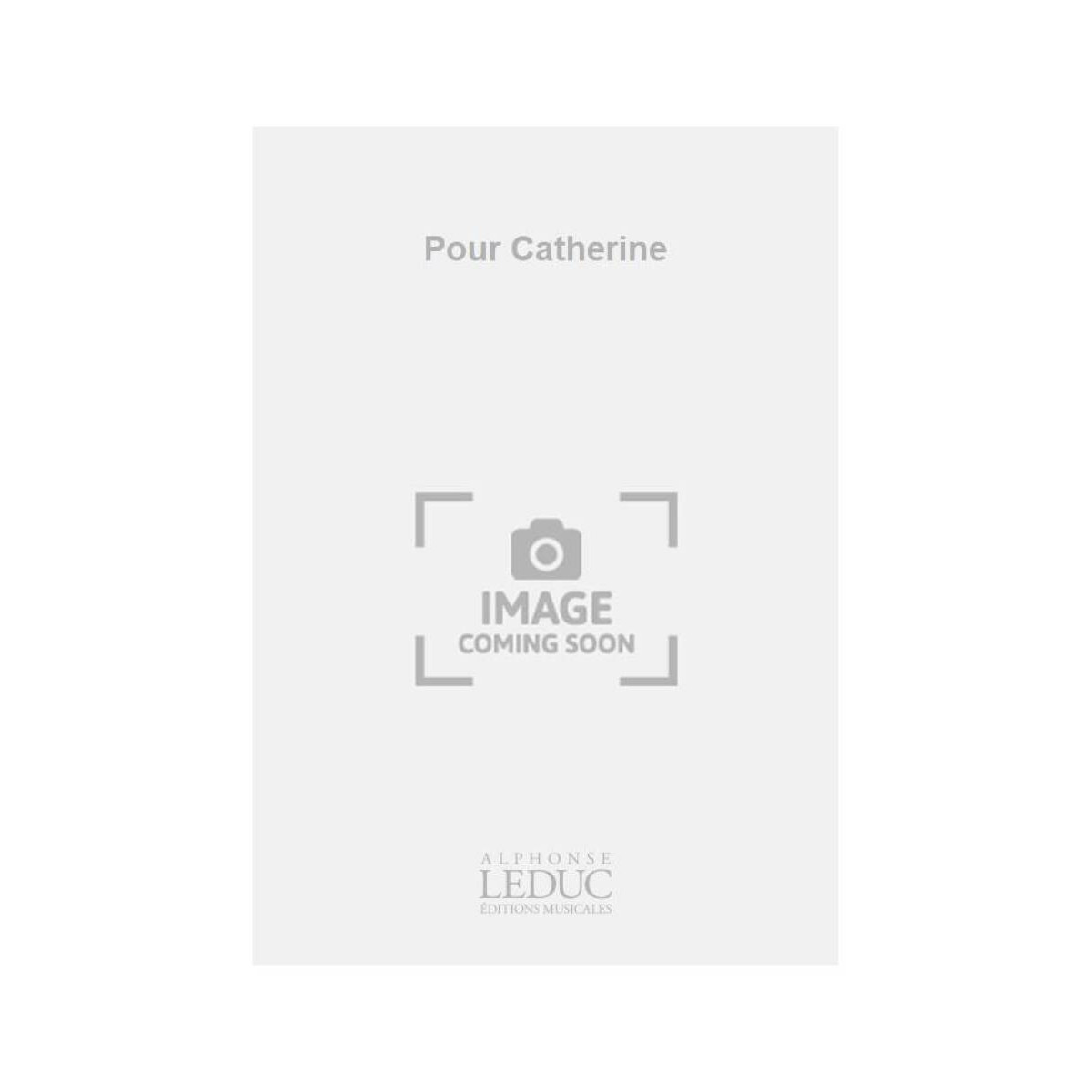 Pour Catherine - Flute et Piano - Marc-Oliver Dupin - Alphonse Leduc