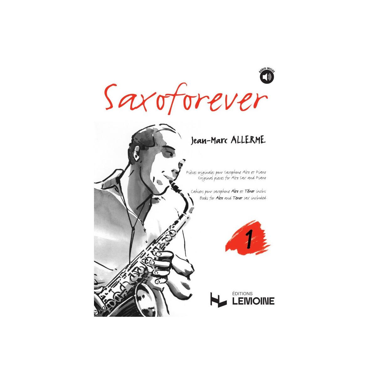 Saxoforever Vol.1 - Jean-Marc Allerme - Editions Henry Lemoine