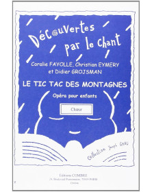 Le Tic tac des montagnes (opéra pour enfants) - Editions Combre