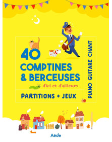 40 Comptines et Berceuses - Partitions pour Piano, Voix et Guitare - Aede Music