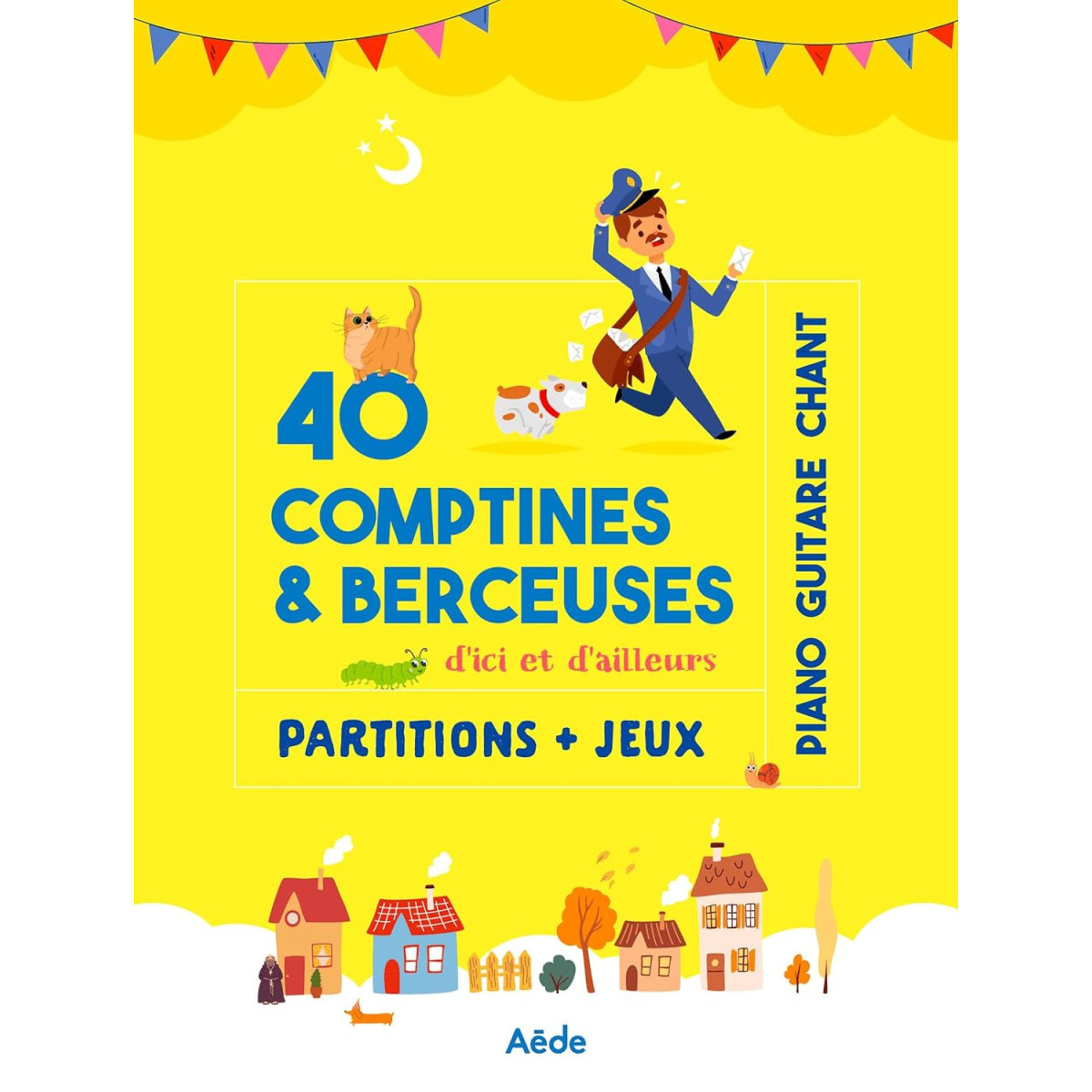 40 Comptines et Berceuses - Partitions pour Piano, Voix et Guitare - Aede Music