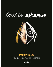 Louise Attaque - Partitions pour Piano, Voix et Guitare - Aede Music