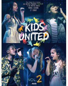 Kids United Vol. 2 - Partitions pour Piano, Voix et Guitare - Aede Music