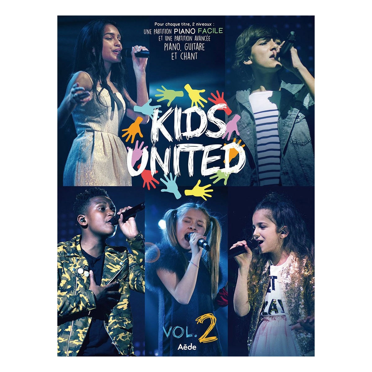 Kids United Vol. 2 - Partitions pour Piano, Voix et Guitare - Aede Music