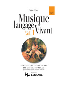 Sabine Bérard : Musique langage vivant Vol. 1 : 17è et 18ème siècle