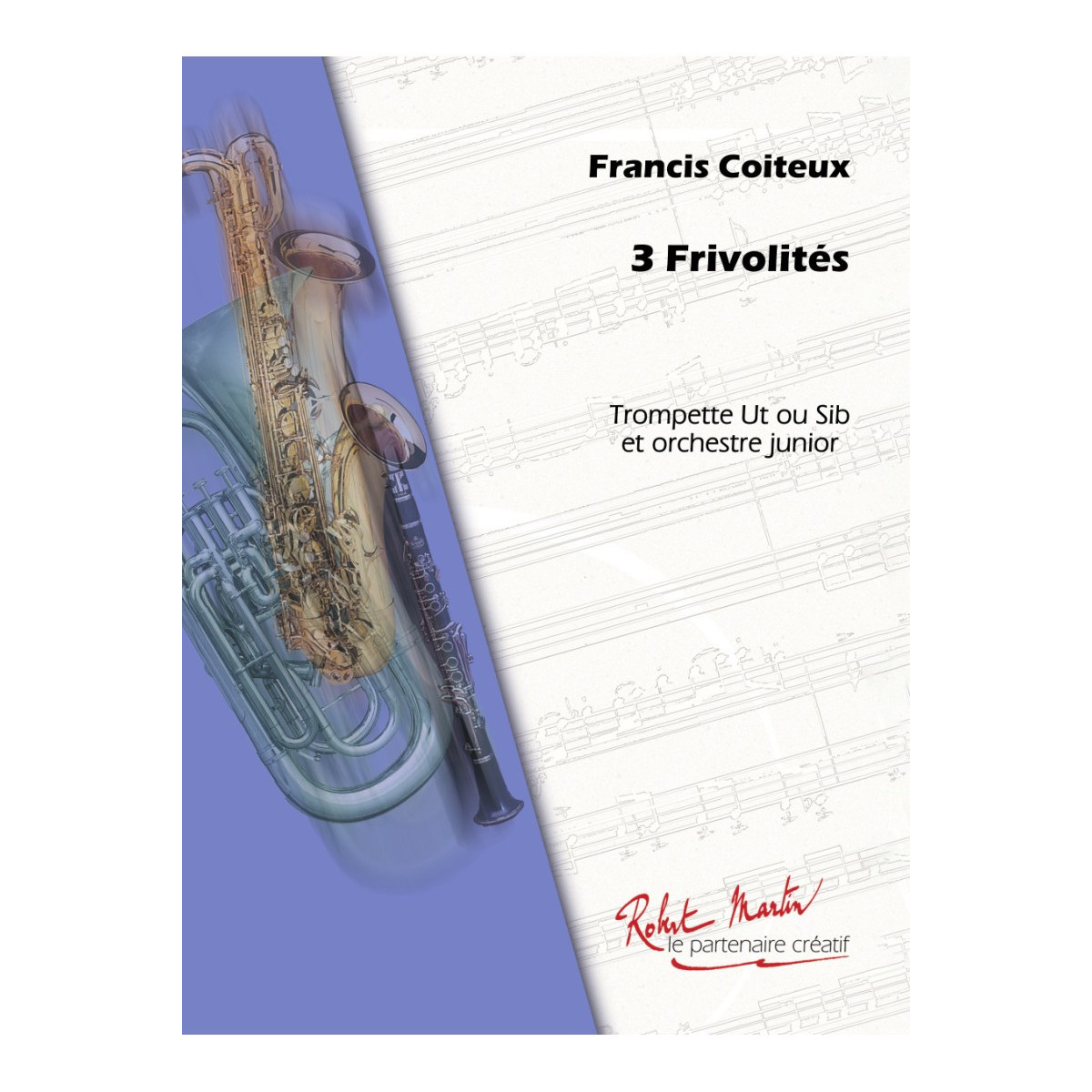 Frivolités (3)     PO+PS - COITEUX Francis | Robert Martin