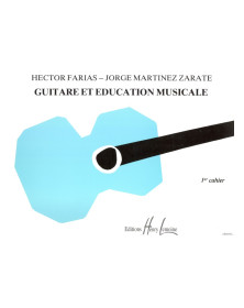 Guitare et éducation musicale Vol.1 - Martinez Zarate - Farias