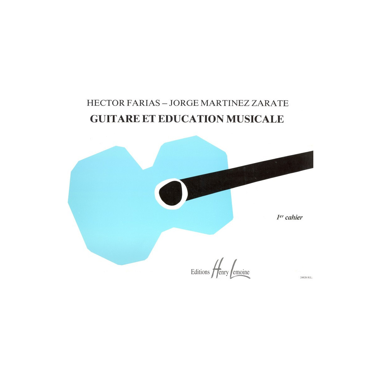 Guitare et éducation musicale Vol.1 - Martinez Zarate - Farias