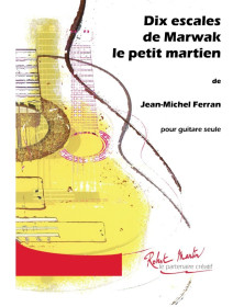 Dix escales de Marwak le Petit Martien - Jean-Michel Ferran