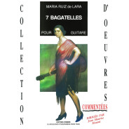 Sept (7) Bagatelles - Maria Ruiz de Lara - Guitare