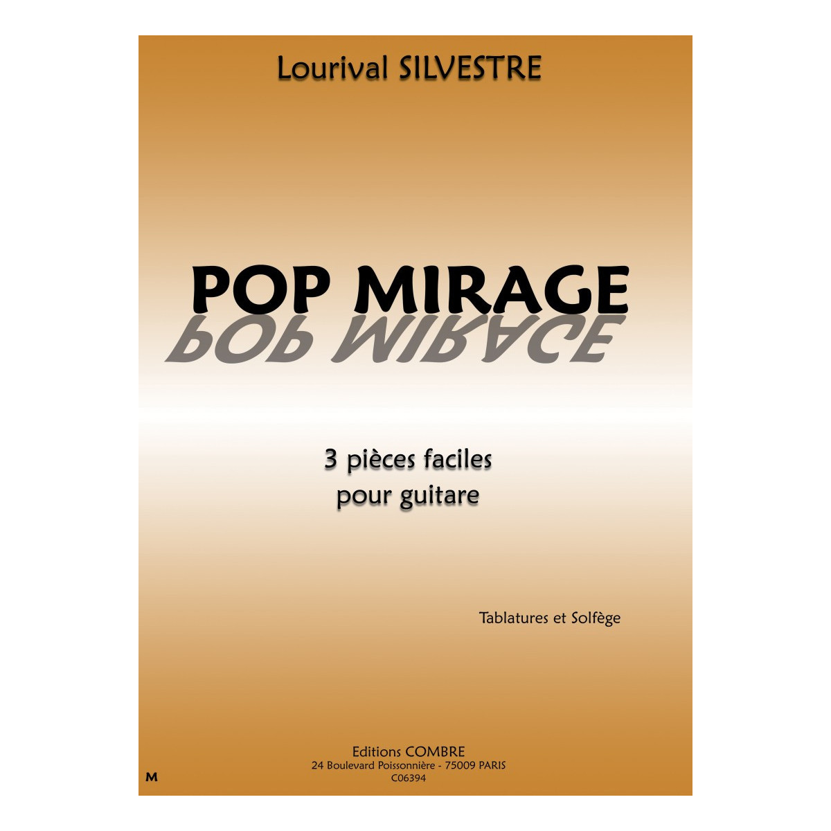 Pop mirage - Lourival Silvestre - Editions Combre