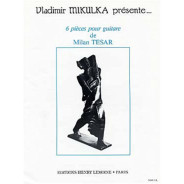 Six (6) Pièces pour Guitare - Mian Tesar - Editions Henry Lemoine