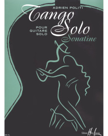Tango Solo - Sonatine - Adrien Politi - Guitare - Henry Lemoine