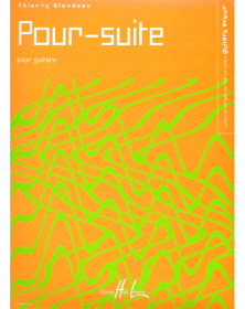 Pour-suite - Thierry Blondeau - Pour Guitare