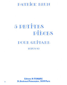 5 Petites pièces Op.8 - Patrick Bruni - Guitare