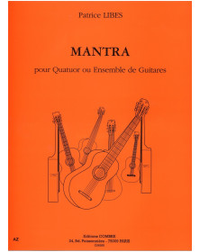 Mantra - Patrice Libes - Pour 4 Guitares - Ediitons Combre