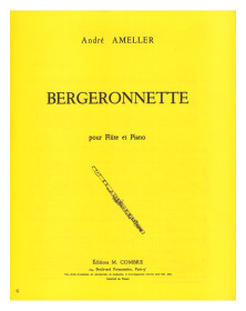 Bergeronette - André Ameller - Flûte et Piano - Editions Combre