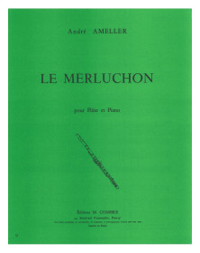 Le merluchon - André Ameller - Flûte et Piano - Editions Combre