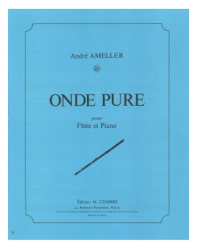 Onde pure - André Ameller - Flûte et Piano - Editions Combre